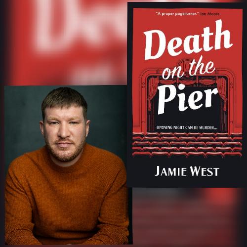 Jamie West - Interview Death on the Pier is the debut novel from Jamie West