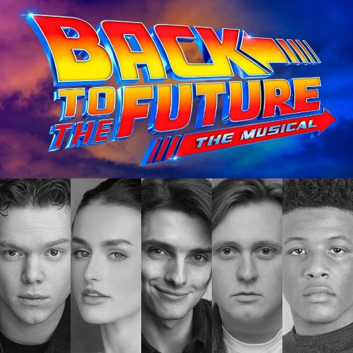 Back to the Future New Cast - News The new faces of the smash-hit musical
